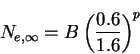 \begin{displaymath}
N_{e,\infty}=B\left(\frac{0.6}{1.6}\right)^p
\end{displaymath}