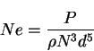 \begin{displaymath}
Ne=\frac{P}{\rho N^3 d^5}
\end{displaymath}