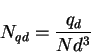 \begin{displaymath}
N_{qd}=\frac{q_d}{N d^3}
\end{displaymath}