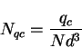 \begin{displaymath}
N_{qc}=\frac{q_c}{N d^3}
\end{displaymath}